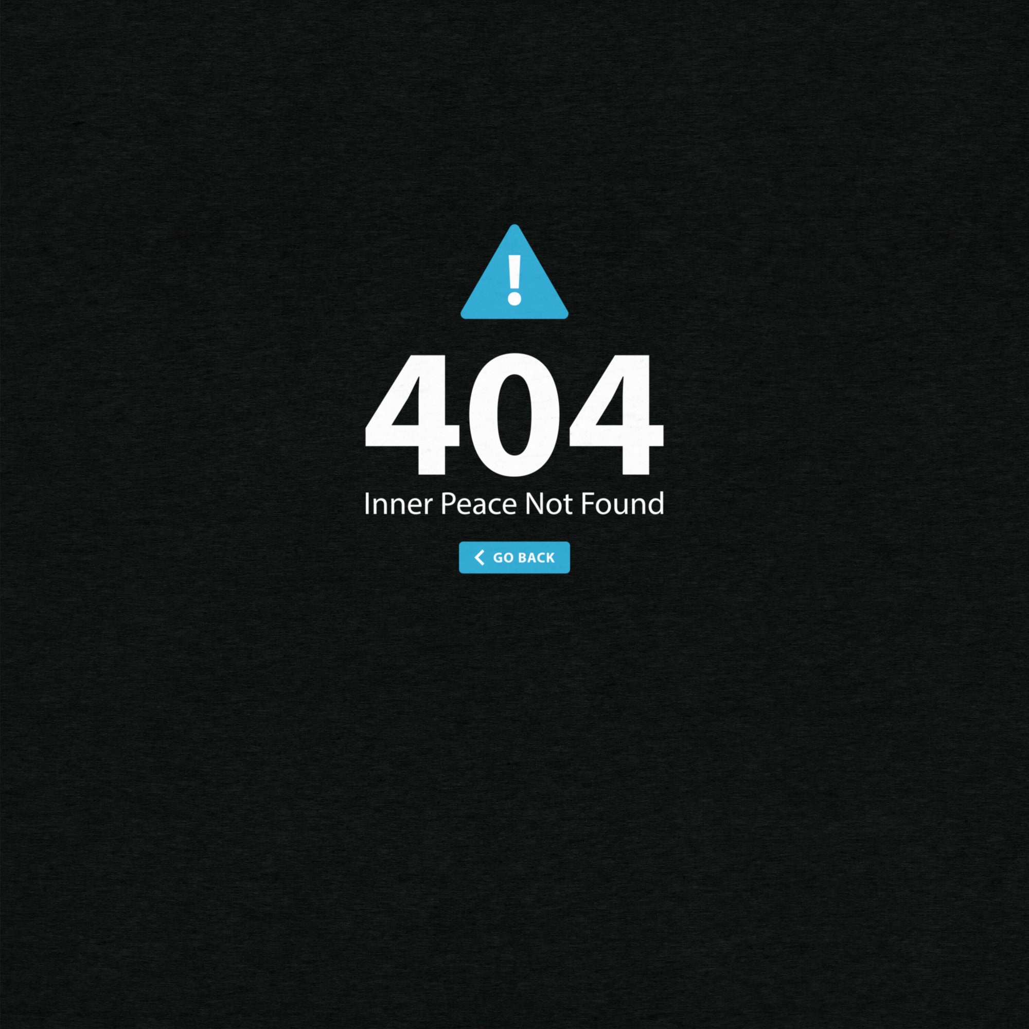 404 Inner Peace Not Found T-Shirt- funny tshirt by Niche Goods