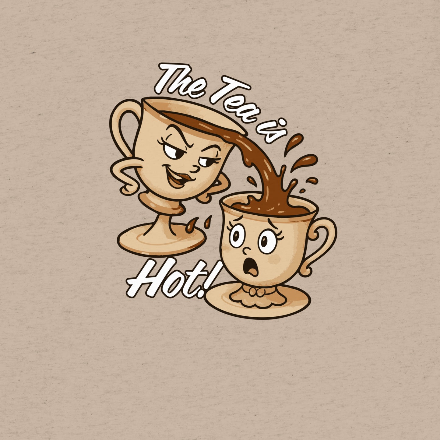 The Tea is Hot T-Shirt- funny tshirt by Niche Goods