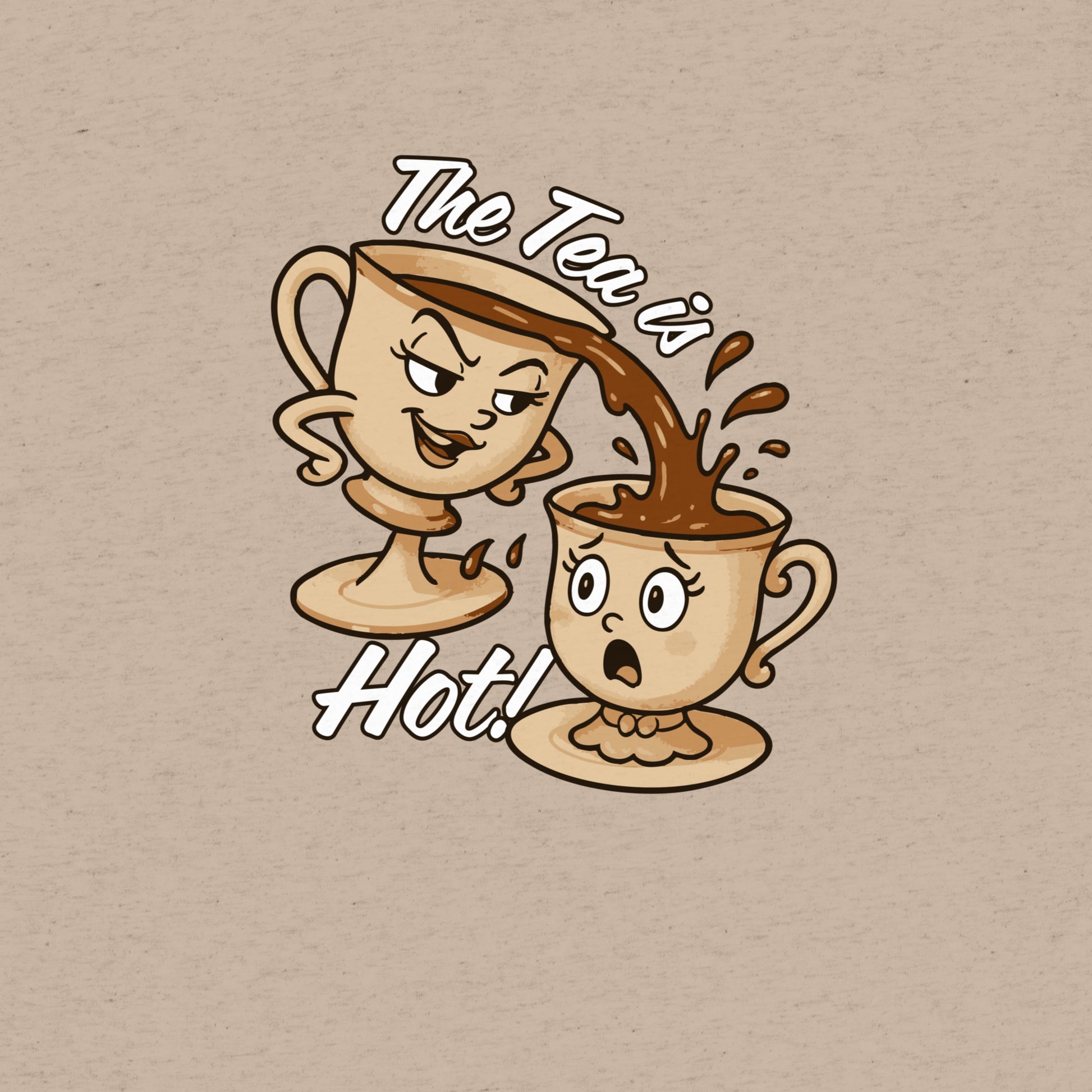 The Tea is Hot T-Shirt- funny tshirt by Niche Goods