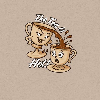 The Tea is Hot T-Shirt- funny tshirt by Niche Goods