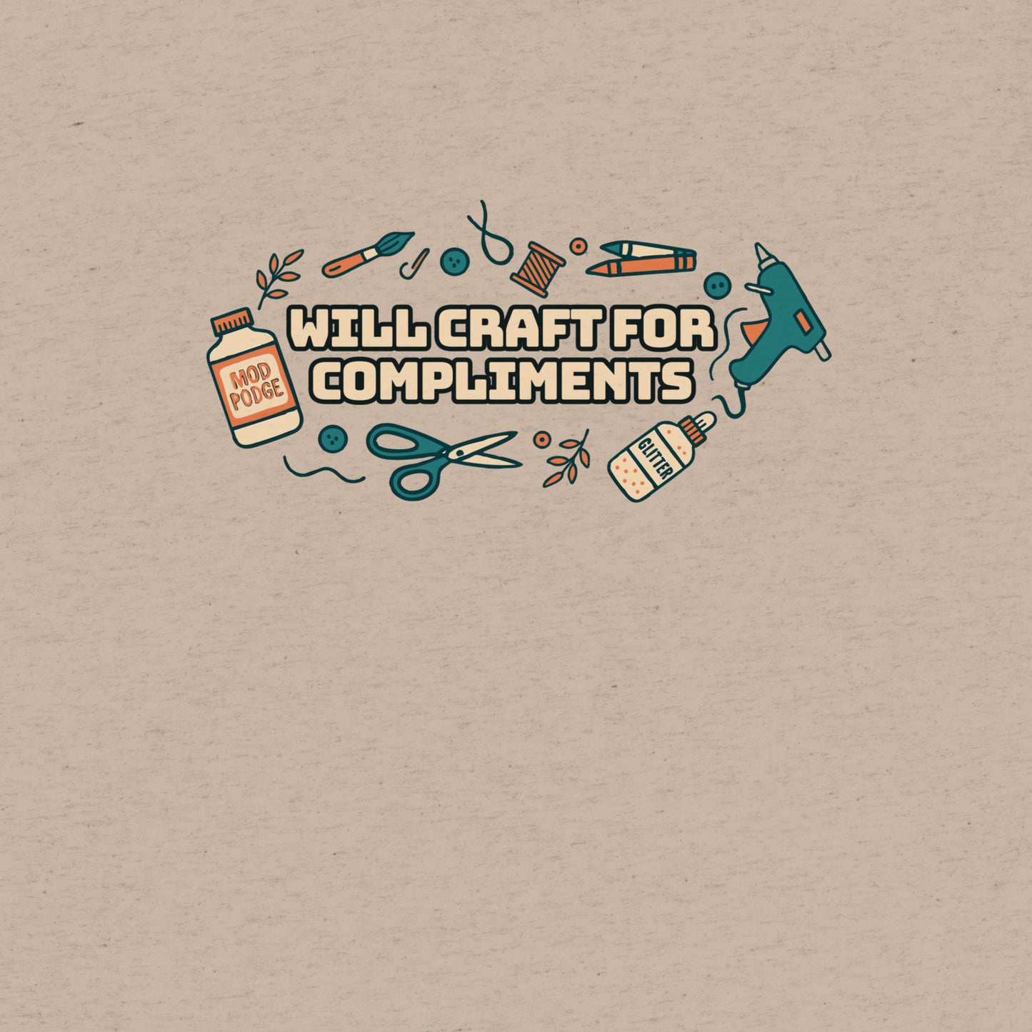 Will Craft For Compliments T-Shirt- funny tshirt by Niche Goods