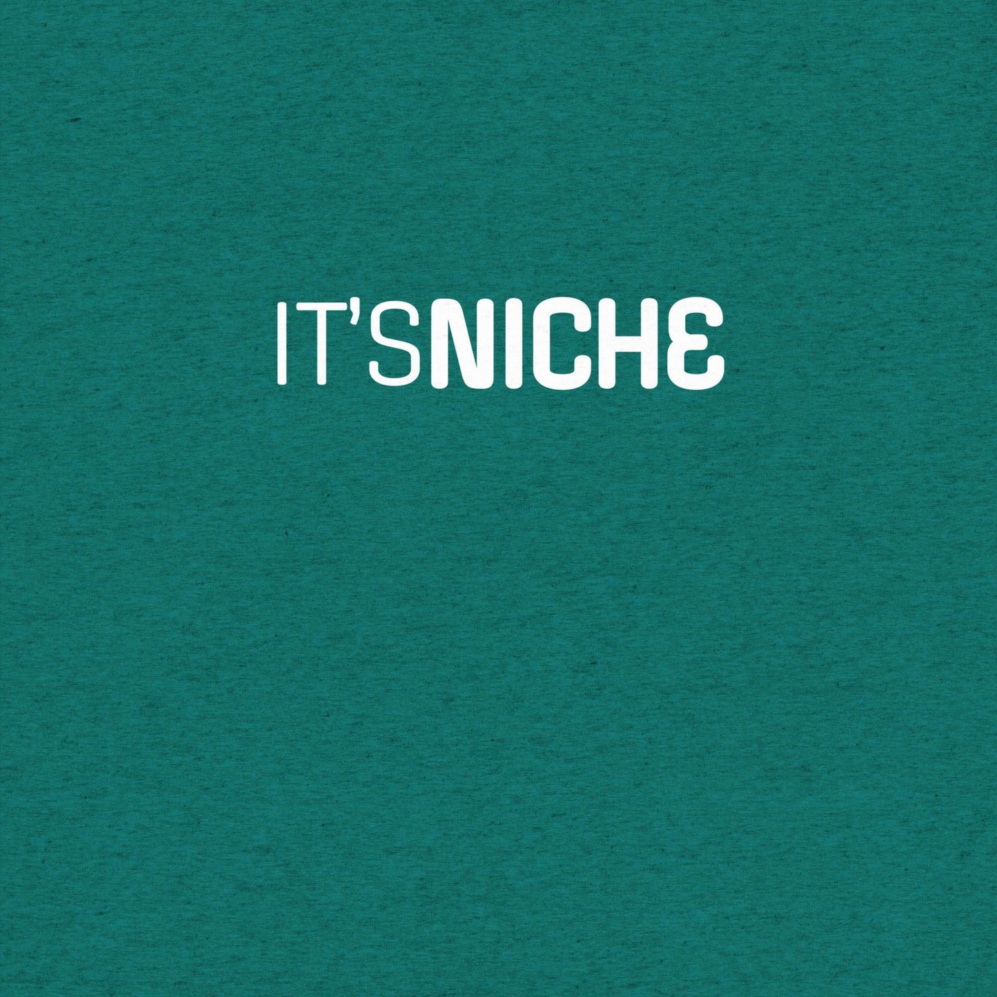 It's NICHE T-Shirt- funny tshirt by Niche Goods