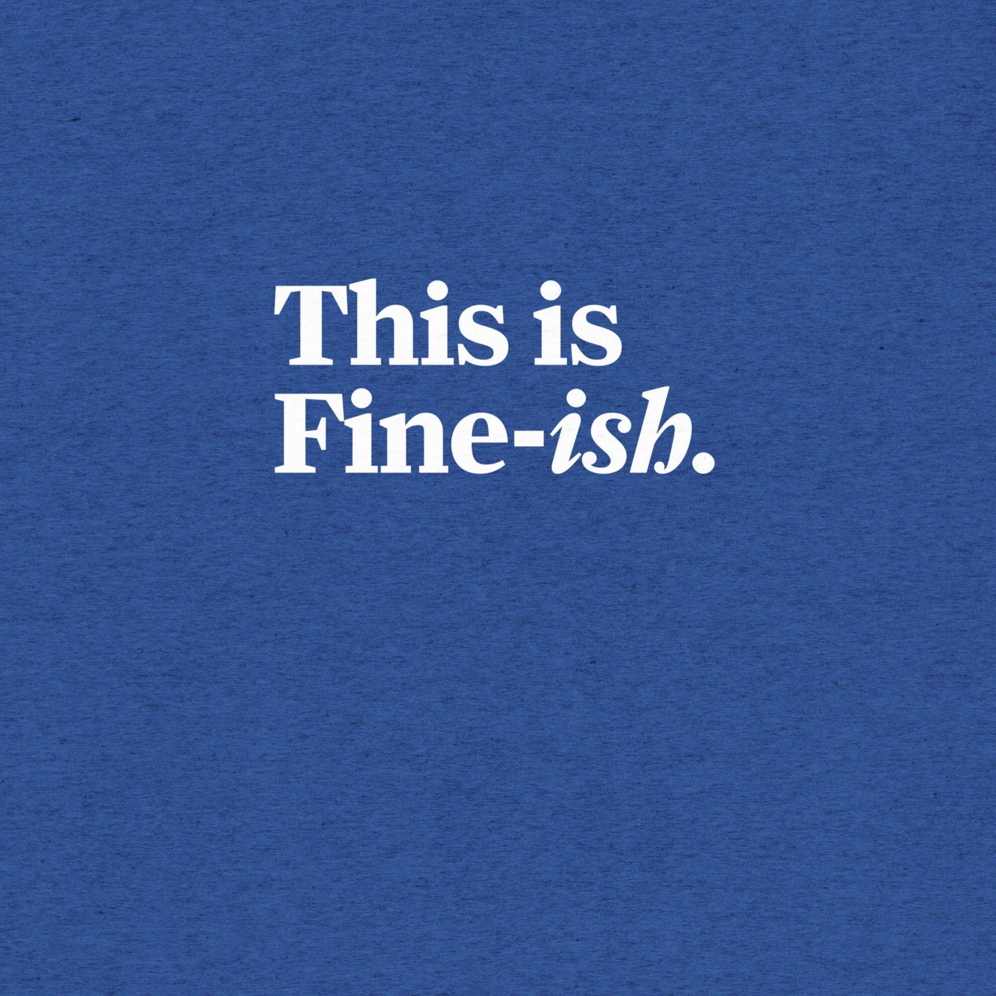 This Is Fine-ish T-Shirt- funny tshirt by Niche Goods