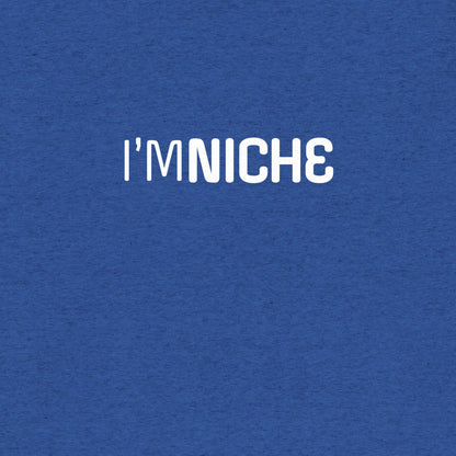 I'm NicheT-shirt- funny tshirt by Niche Goods