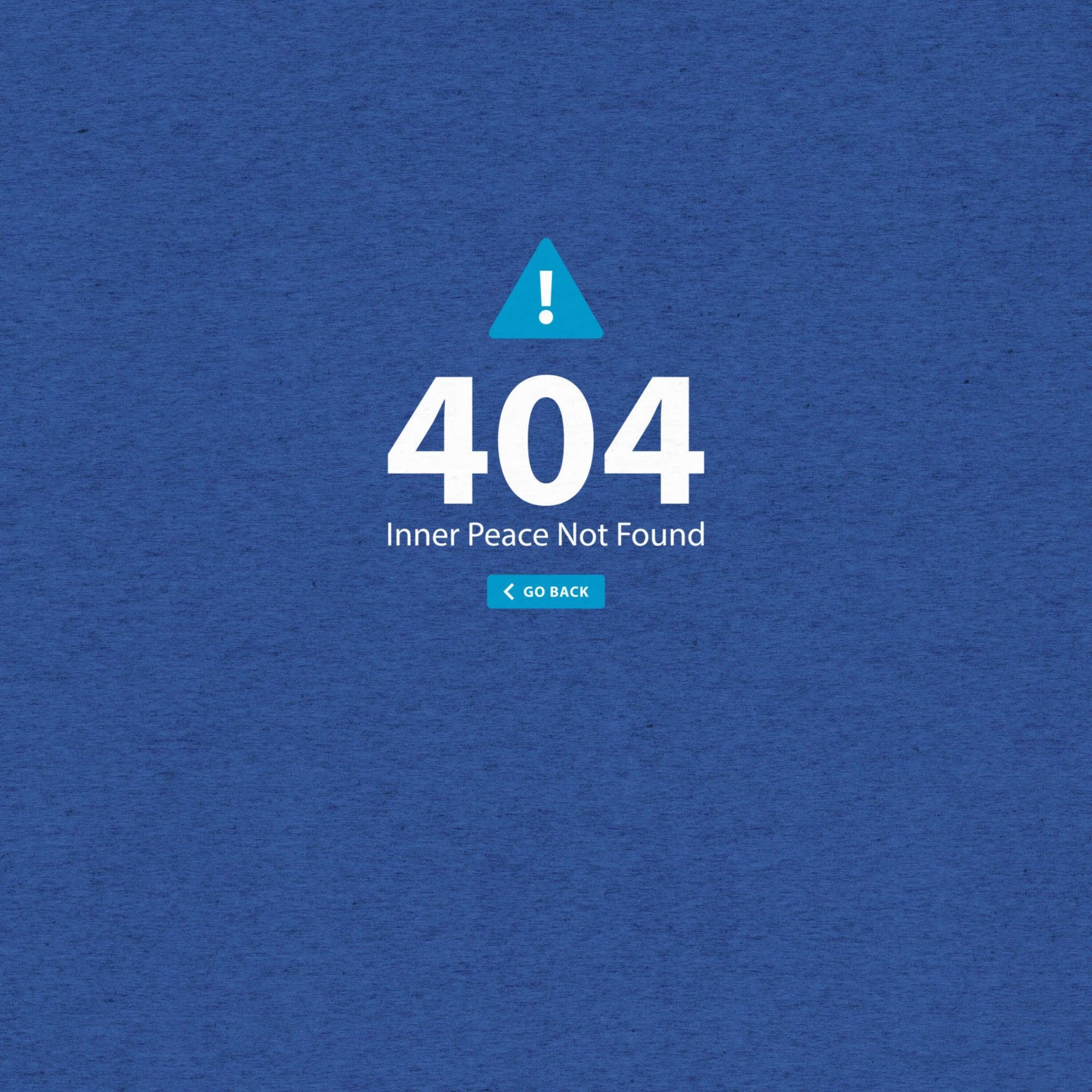 404 Inner Peace Not Found T-Shirt- funny tshirt by Niche Goods