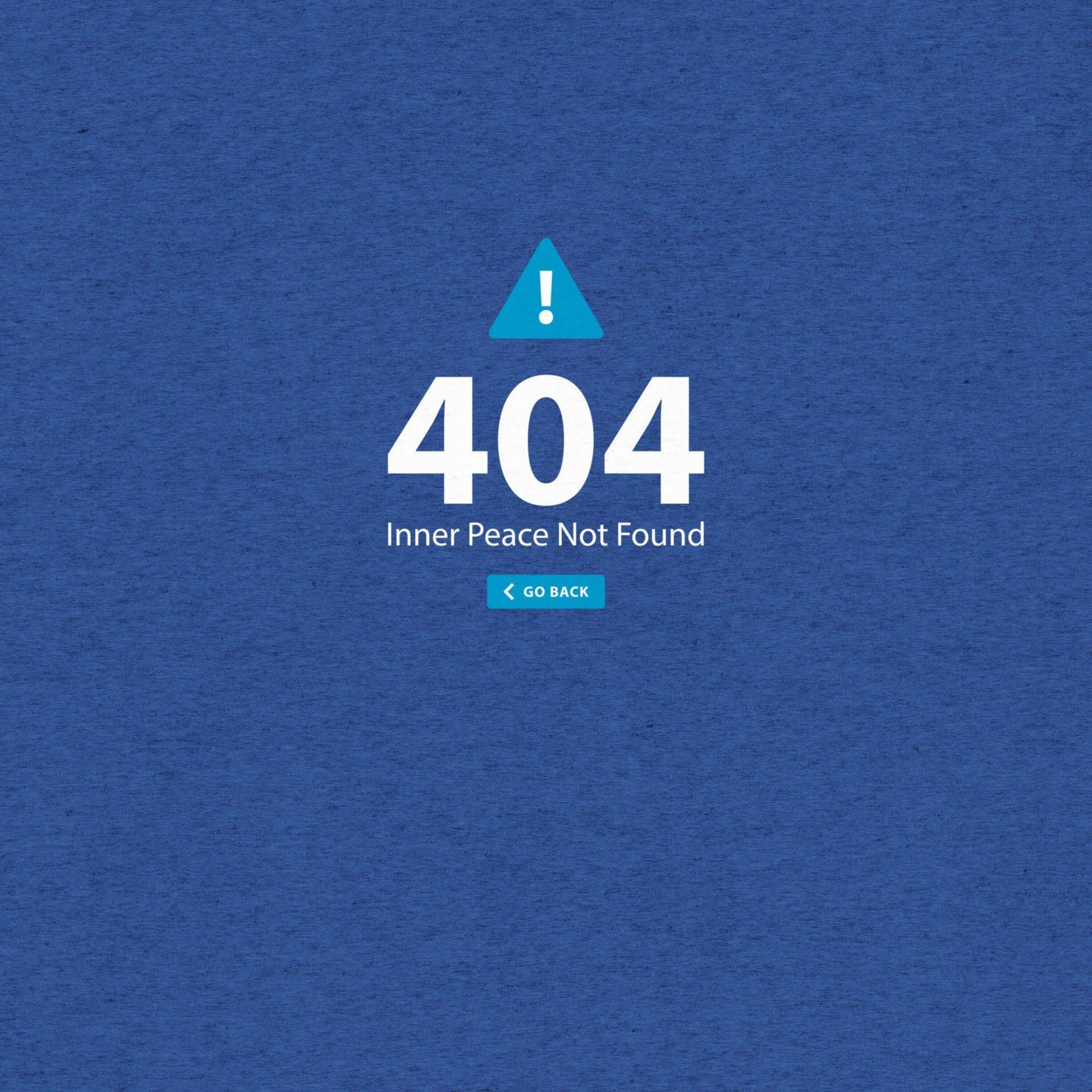 404 Inner Peace Not Found T-Shirt- funny tshirt by Niche Goods